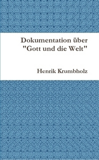 Dokumentation &uuml;ber Gott und die Welt